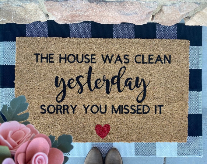 House was clean yesterday Doormat