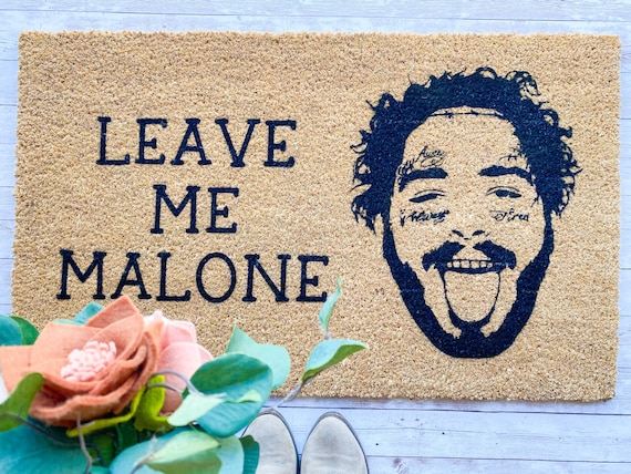 Post Malone Doormat/ Posty/ Post/ leave me malone/ funny doormat