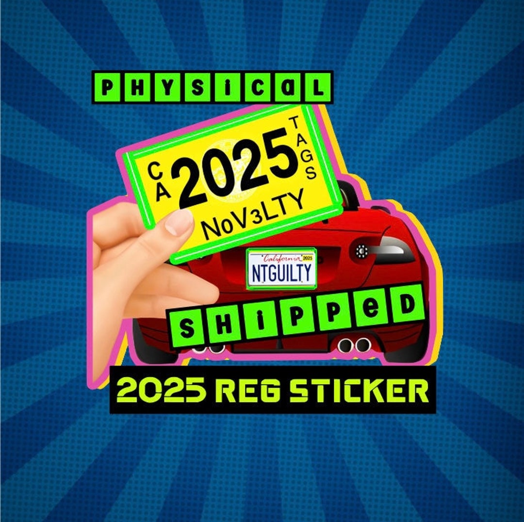 SALE Till Midnight CA 2025 Dmv PHYSICAL Sticker Ship Novelty Registration Sticker California Car