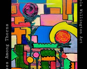 Roses Among Thorns | Abstract Art Print | Rose Painting | Colourful Original Print | Bold Wall Art | Nicola Willington Art