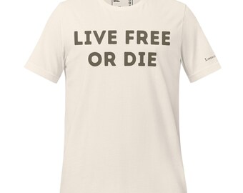 Live Free or Die Patriotic Unisex t-shirt