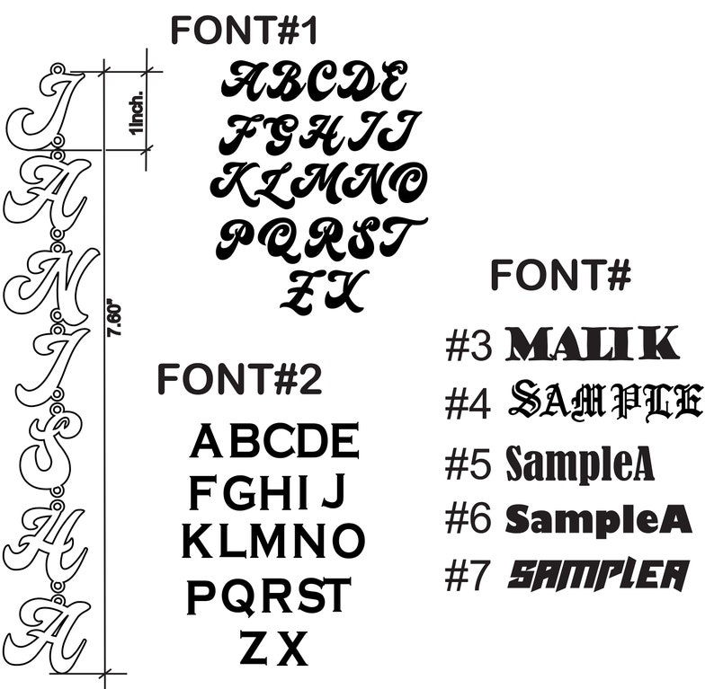 May include: A black and white image showcasing various font styles for personalized jewelry. The image includes a sample name pendant that is 7.60 inches long and 1 inch wide. Several font options are displayed, including cursive and block letters, with the text "FONT#" and sample names.