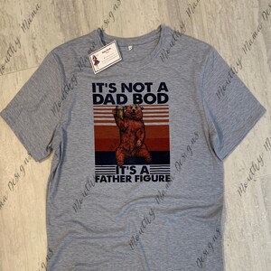 It&#39;s not a dad bod, it&#39;s a father figure t-shirt! Free shipping in the US!