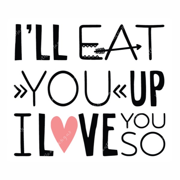 TWO DESIGNS: I'll eat you up I love you so pink and black heart, svg, png, gif, jpeg and cut file