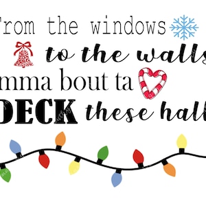 From the window to the walls, imma bout to deck these halls. Christmas design.