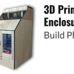 3D Printer Enclosure Plan Print File, CNC Enclosure Plan Print Files,  Prusa Enclosure Building Plan