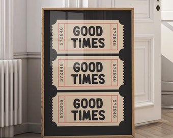 Good Times Ticket Poster – Retro Wall Art (Digital Download)