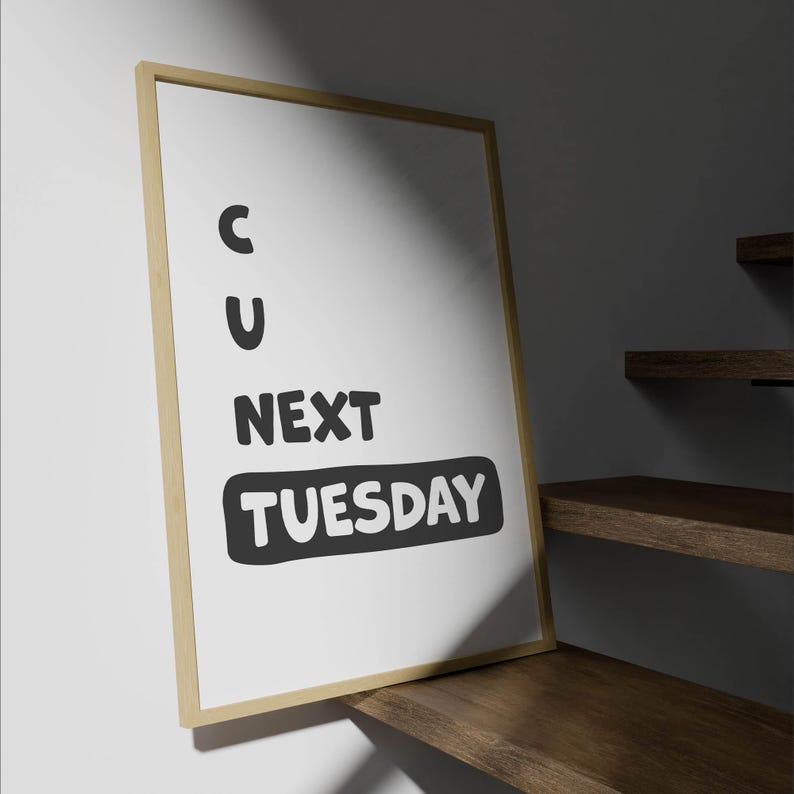 Funny Wall Art for Hallway, Stairs See You Next Tuesday Housewarming