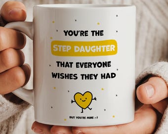 Step Daughter Mug | Funny Step Daughter Gift | 11oz Coffee Mug for Her