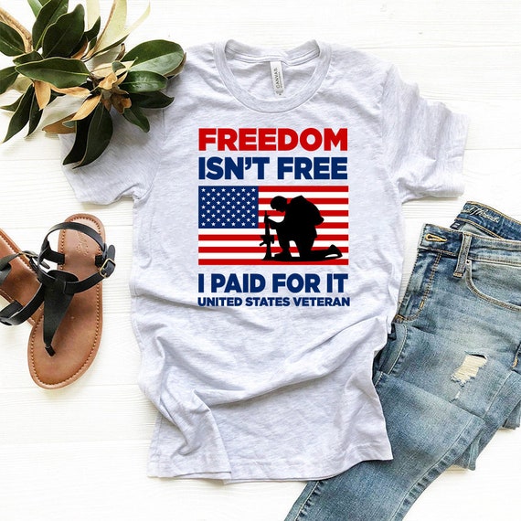 Freedom Isn T Free I Paid For It United States Veteran Etsy