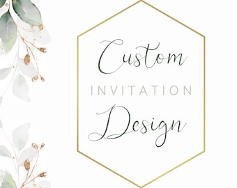 Custom Invitation, Design Digital, Any Invitation You Want, Birthday Invitation, Wedding Invitation, Customized Digital Design invitation