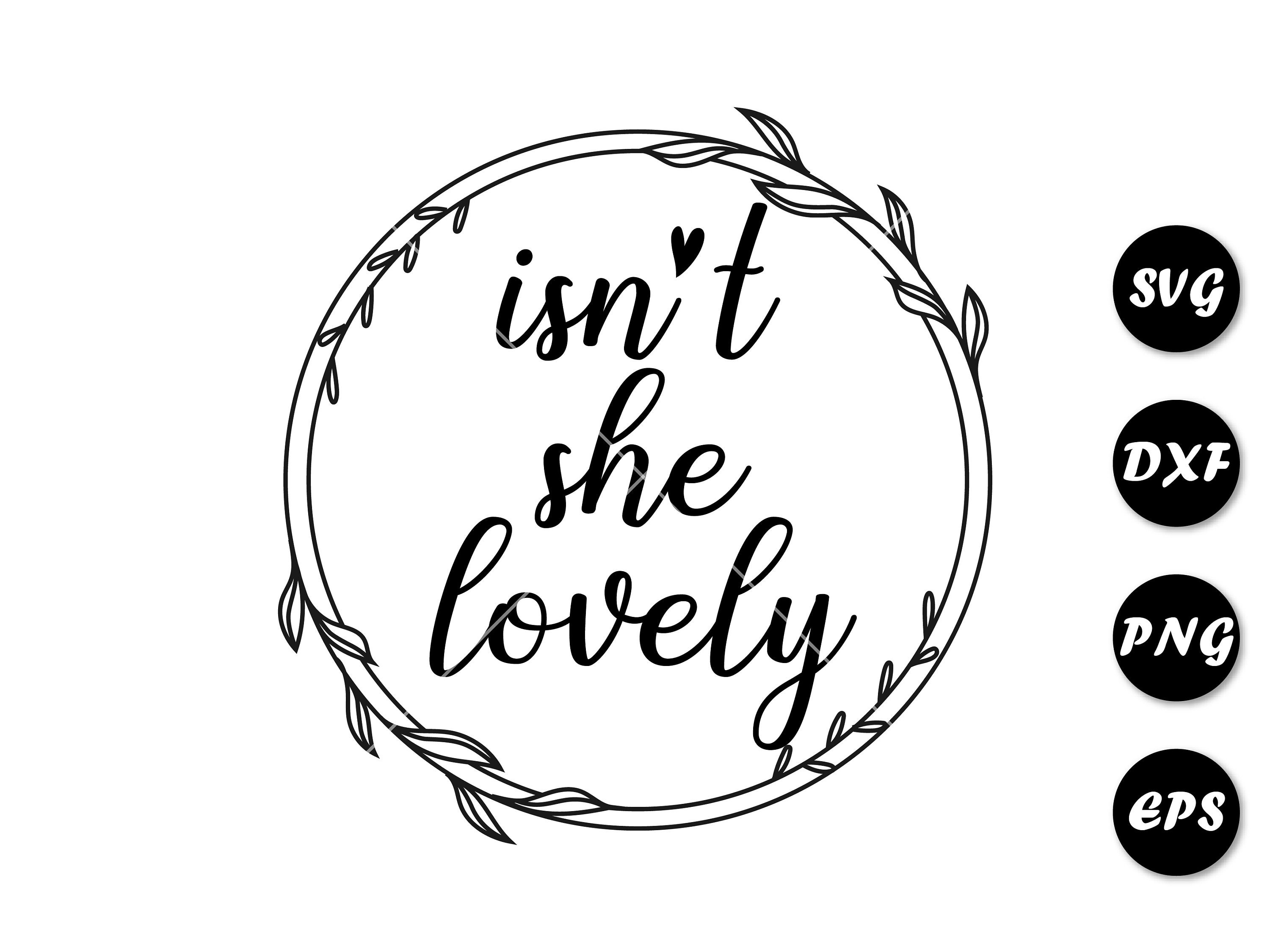 Isn't she lovely svg quotes Baby girl svg files for onesie Etsy