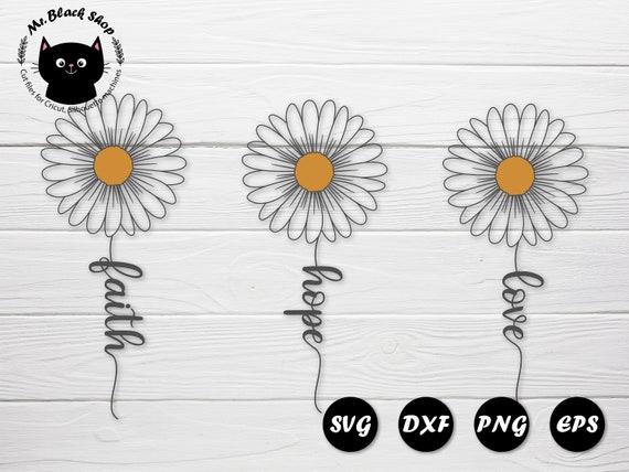 Download Daisy Svg Cut File Faith Hope Love Svg Daisy Clipart Daisy Etsy