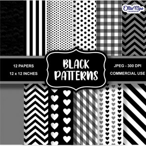 May include: Twelve black and white digital paper patterns, each 12 inches by 12 inches, featuring various geometric designs, including stripes, polka dots, gingham, chevron, hearts, and diagonal stripes. The text "BLACK PATTERNS" is displayed in a black banner.