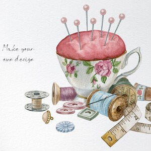 May include: A watercolor illustration of sewing supplies, including a teacup pincushion, spools of thread, buttons, a thimble, and a measuring tape. The text "Make your own design" is written in cursive.