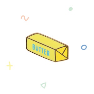 Butter Enamel Pin | Cute Hard Enamel Pin | Food Pin | Breakfast | Adorable | Butterfly Metal Clasp Backing | Original Design | Unique Gift