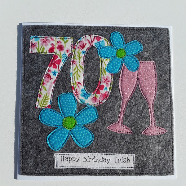 Handmade Personalised 70th Birthday card - female birthday - floral birthday OOAK - textile card - fabric card - hand stitched -any age