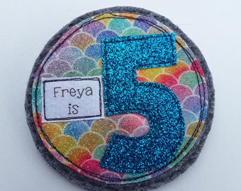 Personalised Birthday badge - OOAK handmade Birthday badge - Personalised badge - Birthday gift child - Age Birthday badge - textile badge