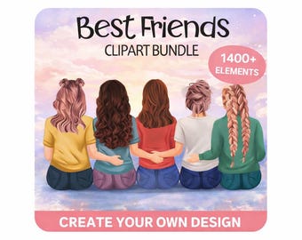 Best Friends Clipart Bundle | 1400+ PNG Elements | Mix & Match Girls | Back View Friends Illustration | DIY Portrait