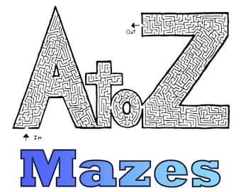 A to Z Maze Book: Hand-drawn mazes of each letter of the alphabet!
