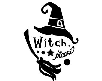 Witch Please Vinyl Decal, Witch Decal, Witch Sticker, Witch Decal For Car, Halloween Decal, Halloween Sticker, Tumbler Decal