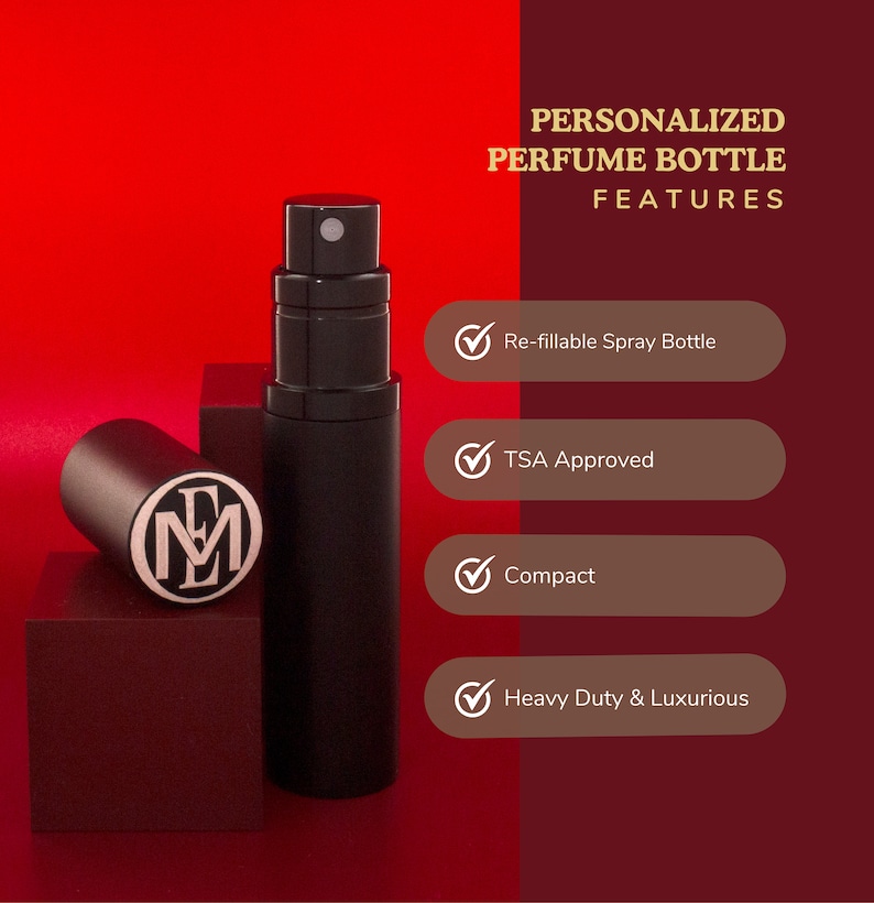May include: A black refillable perfume bottle with a silver atomizer. The bottle is on a red surface with a brown surface to the right. The text "PERSONALIZED PERFUME BOTTLE FEATURES" is at the top of the image. The text "Re-fillable Spray Bottle", "TSA Approved", "Compact", and "Heavy Duty & Luxurious" is listed below the bottle.