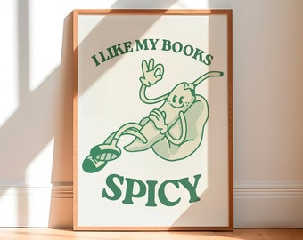 I like my books spicy, Reader Poster , DIGITAL DOWNLOAD , Bookish Poster, Gift Idea, Trendy Retro Poster, 70s Art Print, Retro Character