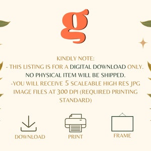 May include: A digital download listing for 5 high-resolution JPG images of a printable design. The images are 300 DPI and suitable for printing. The listing includes the text "KINDLY NOTE: - THIS LISTING IS FOR A DIGITAL DOWNLOAD ONLY. NO PHYSICAL ITEM WILL BE SHIPPED. -YOU WILL RECEIVE 5 SCALEABLE HIGH RES JPG IMAGE FILES AT 300 DPI (REQUIRED PRINTING STANDARD)" and icons for download, print, and frame.