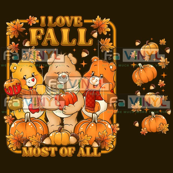 May include: Three cartoon bears wearing fall-themed outfits and holding pumpkins and candy apples. The bears are in front of a retro-style sign that says "I Love Fall Most Of All".