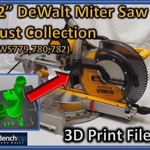 12&quot; DeWalt 718/779/780/782 Miter Saw Dust Collection, Digital Print Files