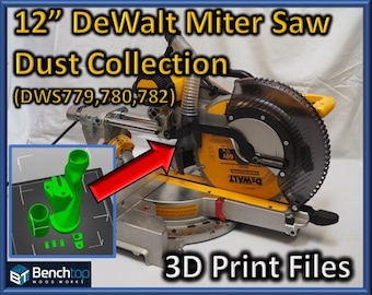 12" DeWalt 718/779/780/782 Miter Saw Dust Collection, Digital Print Files