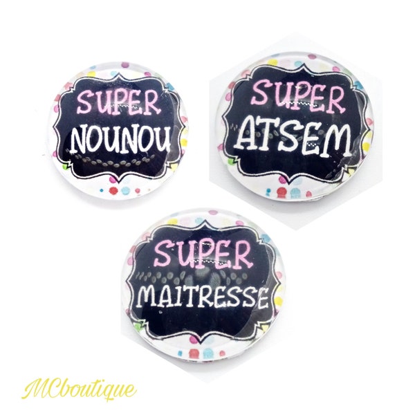 Cabochon Super Maîtresse ATSEM Nounou verre 30mm 25mm 20mm 16mm 14mm