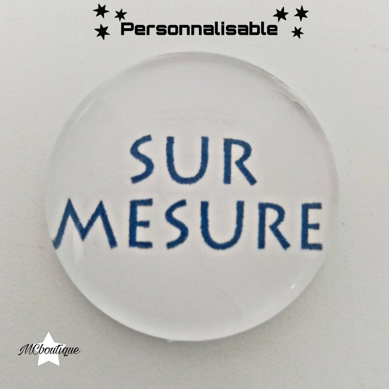 Cabochon personnalisable en verre réalisation sur mesure 40mm 30mm 25mm 20mm 16mm 14mm 12mm image 1