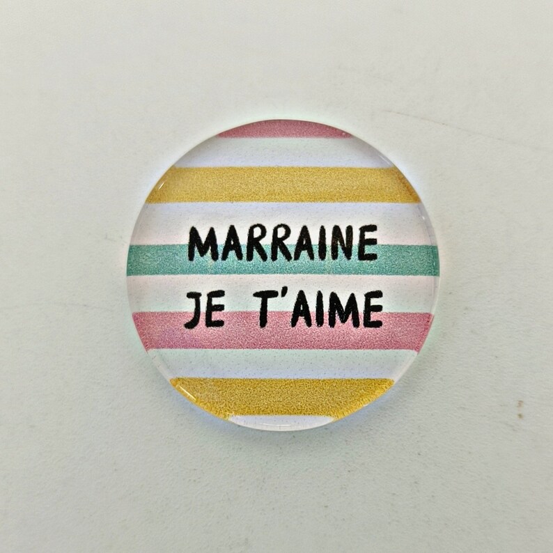 Cabochon Marraine verre 30mm 25mm 20mm 16mm 14mm modèles au choix Marraine je t'aime