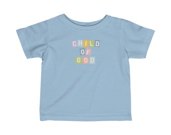 Child of God | Infant Fine Jersey Tee