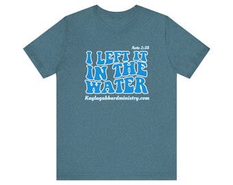 Water Baptism Unisex Tee, Acts 2:38 Christian Shirt, Religious Tee, Bible Verse Tee