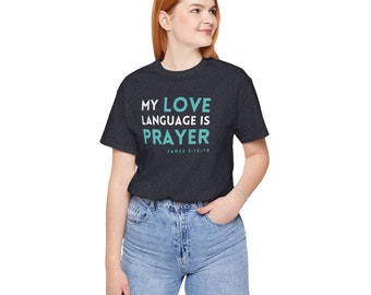 PRAYER is my love language | Unisex Jersey Short Sleeve Tee