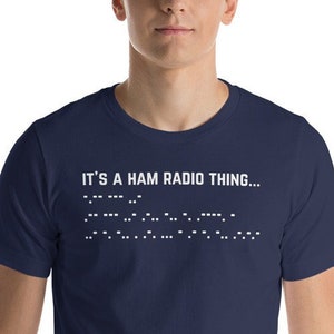 It&#39;s a Ham Radio Thing... | Funny Morse Code T-shirt