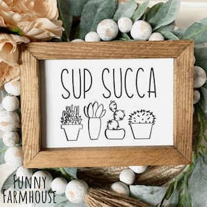 Signe Sup Succa, signe succulent, décor succulent, signe de ferme drôle