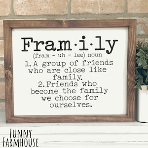 Framily Sign, Friends who become family sign, Family Friends Sign, Gift for Framily