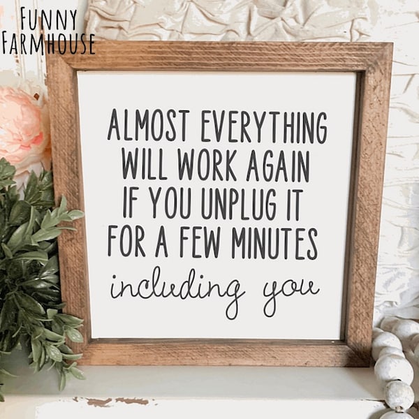 Almost Everything Will Work Again After You Unplug It For A Few Minutes Including You Sign, Unplug Sign, Disconnect Sign, Relax and Refresh