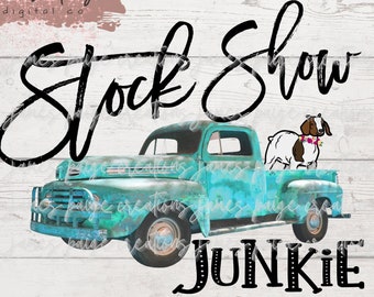 Stock Show Junkie / Show Goat PNG / Sublimation / Show Goat Sublimation File / Goat Transfer / Stock Show Mom / Digital Goat / Boer Goat