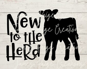 New to the Herd SVG File | Farm Baby SVG | Digital Cut File for Silhouette or Cricut | Farm Baby | Rancher SVG | Livestock Baby | Ranch Baby