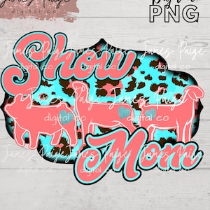 Show Pig PNG | PIG Digital File for Sublimation | Stock Show Shirt Design | Pig Design | Stock Show Mom | Digital Print | Sublimation