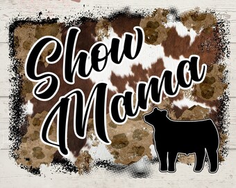 STEER Digitale Datei | Sublimationsdruck | Zeige Mama | Zeigen Sie Steer Design | Stier Transfer | Design | Lager zeigen | Steer Sublimation | Digital