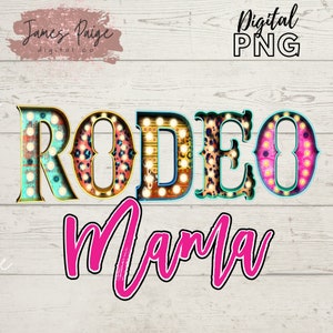 Rodeo Mama PNG | Design for Sublimation | Rodeo Shirt Design | Rodeo Transfer | Fort Worth Rodeo | Rodeo Digital Print | NFR T-Shirt | PRCA