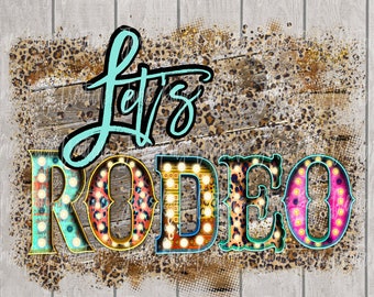 Let's Rodeo Vector Let's Rope PNG | Design for Sublimation | Rodeo Shirt Design | Rodeo ...