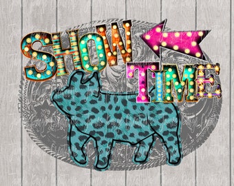 Show TIME | PIG Digital File for Sublimation | Show Pig Design Pig Transfer, 4H PIG, Pig Design, Stock Show Mom, Digital Print | Sublimation