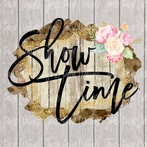 Show Time Digital File | Sublimation | Show Mom Design | Stock Show png | Livestock Show Mom | Stock Show design | Digital Stock Show File