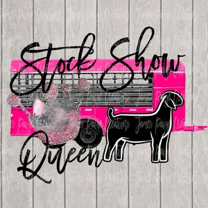 Stock Show Queen GOAT Digital File | Sublimations| Show Goat Design Goat Transfer | 4H GOAT |  Goat Design | Stock Show | Digitaldruck